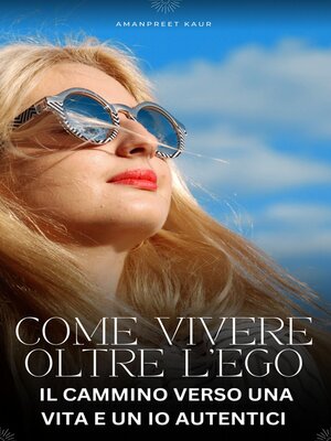 cover image of Come Vivere Oltre l'Ego